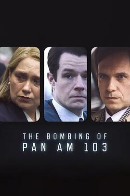 午夜寻花《泛美航空103航班爆炸案 The Bombing of Pan Am 103》免费在线观看