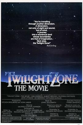 午夜寻花《阴阳魔界 Twilight Zone: The Movie》免费在线观看